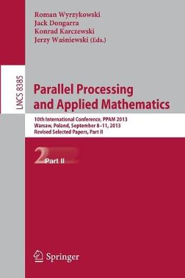Parallel Processing and Applied Mathematics: 10th International Conference, PPAM 2013, Warsaw, Poland, September 8-11, 2013, Revised Selected Papers, Part II