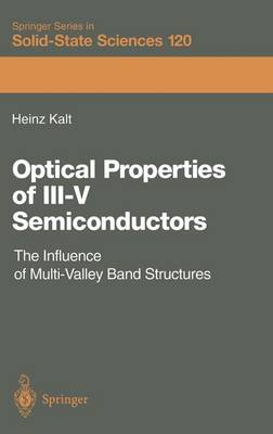 Optical Properties of IIIV Semiconductors: The Influence of Multi-Valley Band Structures Softcover reprint of the original 1st ed. 1996