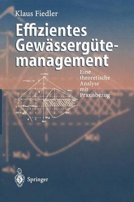 Effizientes Gewässergütemanagement: Eine Theoretische Analyse mit Praxisbezug Softcover reprint of the original 1st ed. 1997