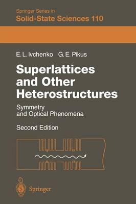 Superlattices and Other Heterostructures: Symmetry and Optical Phenomena 2nd ed. 1997. Softcover reprint of the original 2nd ed. 1997