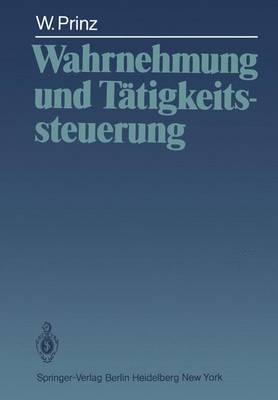 Wahrnehmung und Tätigkeitssteuerung Softcover reprint of the original 1st ed. 1983