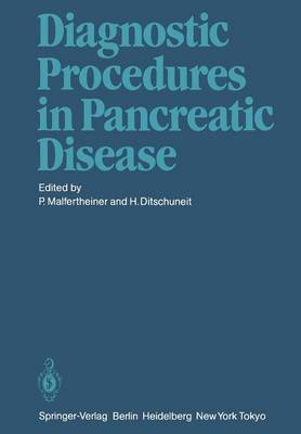 Diagnostic Procedures in Pancreatic Disease Softcover reprint of the original 1st ed. 1986