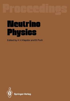 Neutrino Physics: Proceedings of an International Workshop Held in Heidelberg, October  2022,1987 Softcover reprint of the original 1st ed. 1988