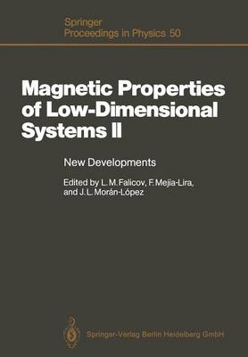 Magnetic Properties of Low-Dimensional Systems II: New Developments. Proceedings of the Second Workshop, San Luis Potosí,  Mexico, May 23  26, 1989 Softcover reprint of the original 1st ed. 1990