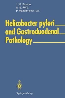 Helicobacter pylori and Gastroduodenal Pathology Softcover reprint of the original 1st ed. 1993