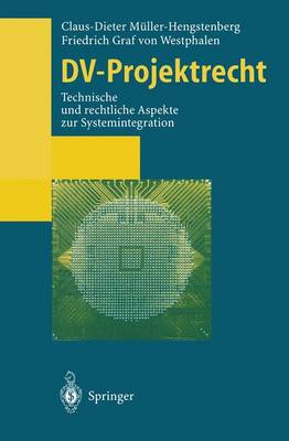 DV-Projektrecht: Technische und rechtliche Aspekte zur Systemintegration Softcover reprint of the original 1st ed. 1994