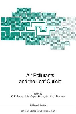 Air Pollutants and the Leaf Cuticle Softcover reprint of the original 1st ed. 1994