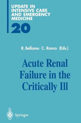 Acute Renal Failure in the Critically Ill Softcover reprint of the original 1st ed. 1995