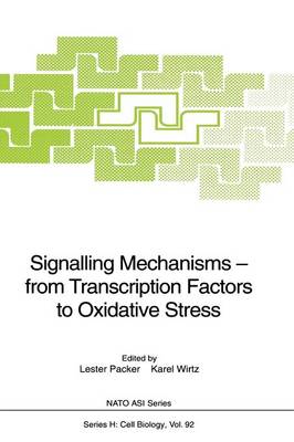 Signalling Mechanisms  from Transcription Factors to Oxidative Stress Softcover reprint of the original 1st ed. 1995