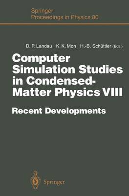 Computer Simulation Studies in Condensed-Matter Physics VIII: Recent Developments Proceedings of the Eighth Workshop Athens, GA, USA,  February 2024, 1995 Softcover reprint of the original 1st ed. 1995