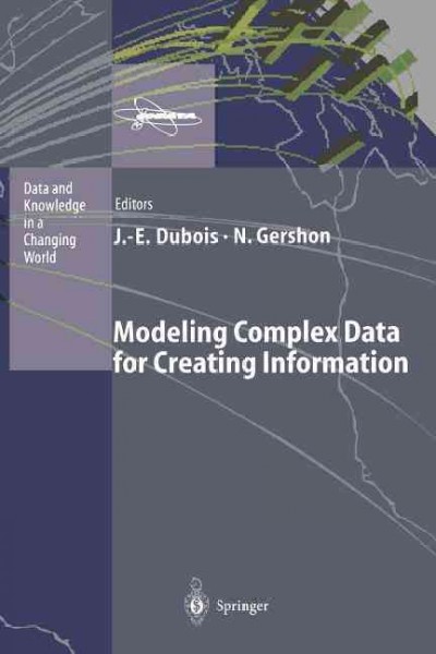 Modeling Complex Data for Creating Information Softcover reprint of the original 1st ed. 1996