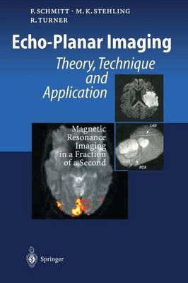 Echo-Planar Imaging: Theory, Technique and Application Softcover reprint of the original 1st ed. 1998