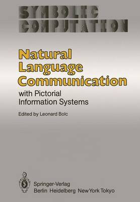 Natural Language Communication with Pictorial Information Systems Softcover reprint of the original 1st ed. 1984