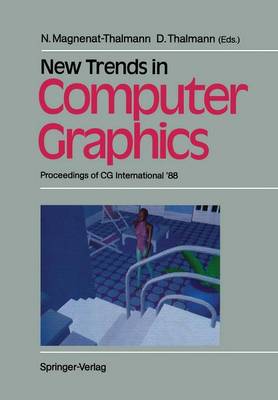 New Trends in Computer Graphics: Proceedings of CG International 88 Softcover reprint of the original 1st ed. 1988