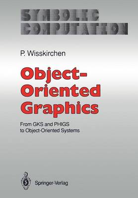Object-Oriented Graphics: From GKS and PHIGS to Object-Oriented Systems Softcover reprint of the original 1st ed. 1990
