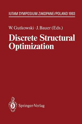 Discrete Structural Optimization: IUTAM Symposium Zakopane, Poland August 31 - September 3, 1993