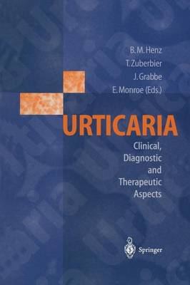 Urticaria: Clinical, Diagnostic and Therapeutic Aspects Softcover reprint of the original 1st ed. 1998