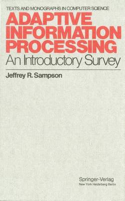 Adaptive Information Processing: An Introductory Survey Softcover reprint of the original 1st ed. 1976