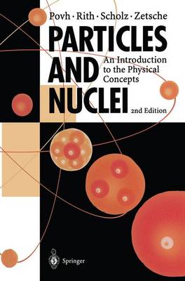 Particles and Nuclei: An Introduction to the Physical Concepts 2nd ed. 1999. Softcover reprint of the original 2nd ed. 1999