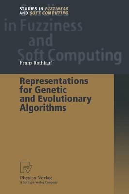 Representations for Genetic and Evolutionary Algorithms Softcover reprint of the original 1st ed. 2002