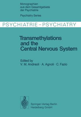 Transmethylations and the Central Nervous System Softcover reprint of the original 1st ed. 1978