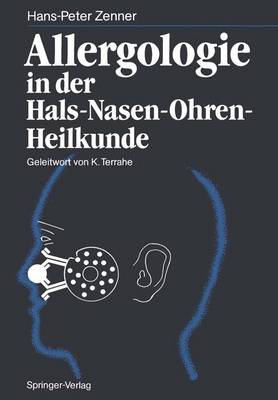 Allergologie in der Hals-Nasen-Ohren-Heilkunde Softcover reprint of the original 1st ed. 1987