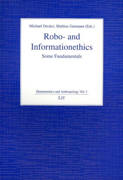 Robo- And Informationethics: Some Fundamentals Volume 3