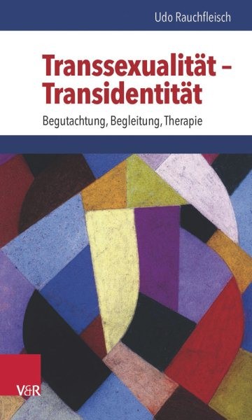 TranssexualitÃ¤t â€“ TransidentitÃ¤t: Begutachtung, Begleitung, Therapie