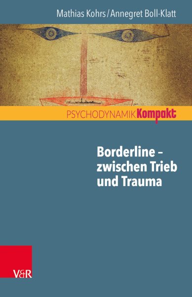 Borderline â€“ zwischen Trieb und Trauma