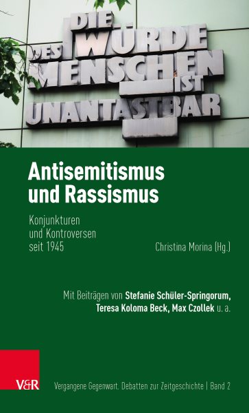 Antisemitismus und Rassismus: Konjunkturen und Kontroversen seit 1945