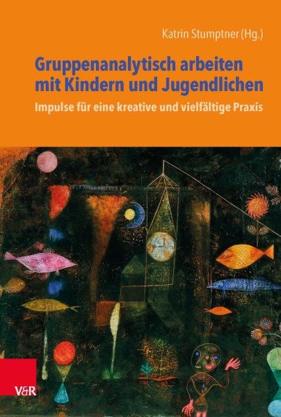 Gruppenanalytisch arbeiten mit Kindern und Jugendlichen: Impulse fur eine kreative und vielfaltige Praxis