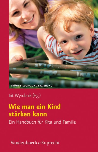 Wie man ein Kind stÃ¤rken kann: Ein Handbuch fur Kita und Familie