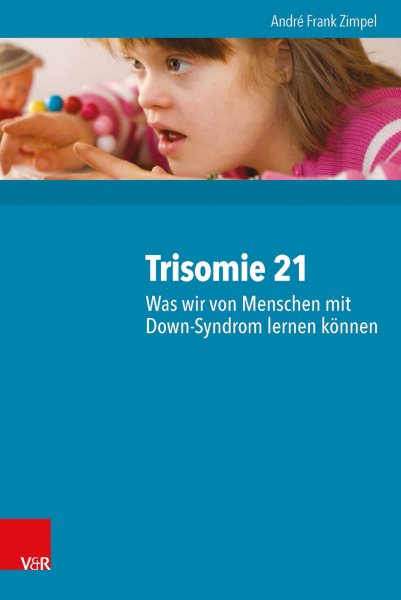 Trisomie 21 â€“ Was wir von Menschen mit Down-Syndrom lernen kÃ¶nnen: 2000 Personen und ihre neuropsychologischen Befunde