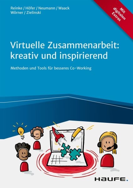Virtuelle Zusammenarbeit: kreativ und inspirierend: Methoden und Tools fur besseres Co-Working