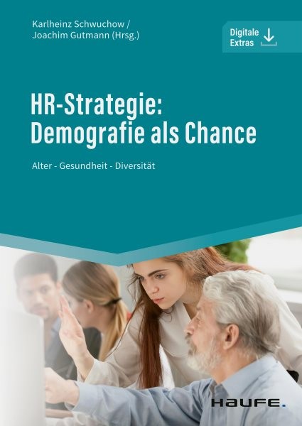 HR-Strategie: Demografie als Chance: Alter - Gesundheit - Diversitat
