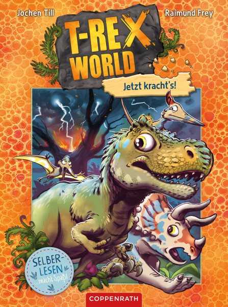 T-Rex World (Bd. 3 fÃ¼r LeseanfÃ¤nger): Jetzt kracht's!