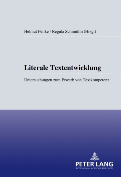 Literale Textentwicklung: Untersuchungen zum Erwerb von Textkompetenz
