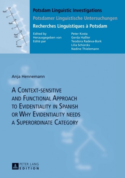 Context-sensitive and Functional Approach to Evidentiality in Spanish or Why Evidentiality needs a Superordinate Category
