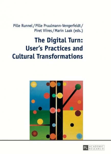 Digital Turn: User's Practices and Cultural Transformations