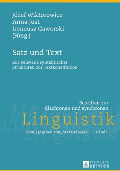 Satz und Text: Zur Relevanz syntaktischer Strukturen zur Textkonstitution