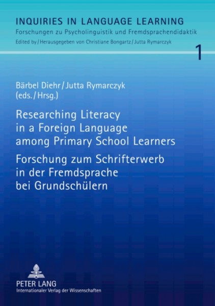 Researching Literacy in a Foreign Language among Primary School Learners- Forschung zum Schrifterwerb in der Fremdsprache bei Grundschuelern