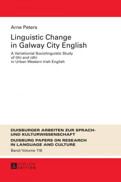 Linguistic Change in Galway City English: A Variationist Sociolinguistic Study of (th) and (dh) in Urban Western Irish English
