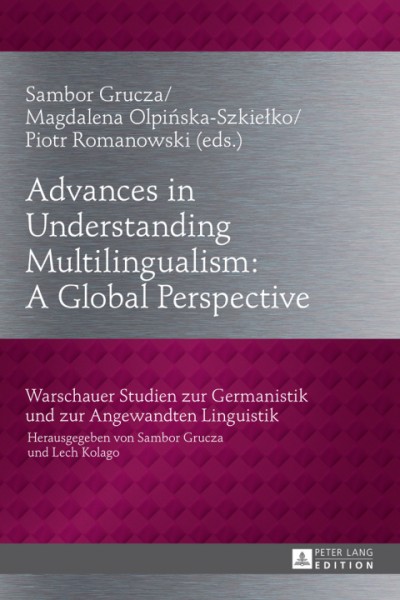 Advances in Understanding Multilingualism: A Global Perspective