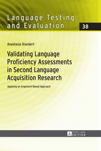 Validating Language Proficiency Assessments in Second Language Acquisition Research: Applying an Argument-Based Approach