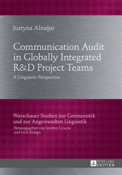 Communication Audit in Globally Integrated R U38 D Project Teams: A Linguistic Perspective
