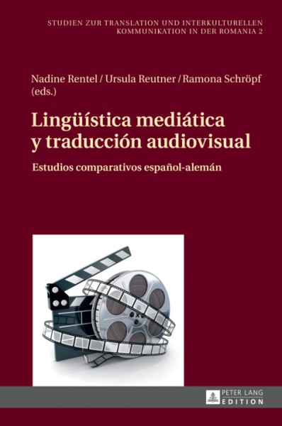 LingueÃ­stica mediÃ¡tica y traducciÃ³n audiovisual: Estudios comparativos espanol-aleman