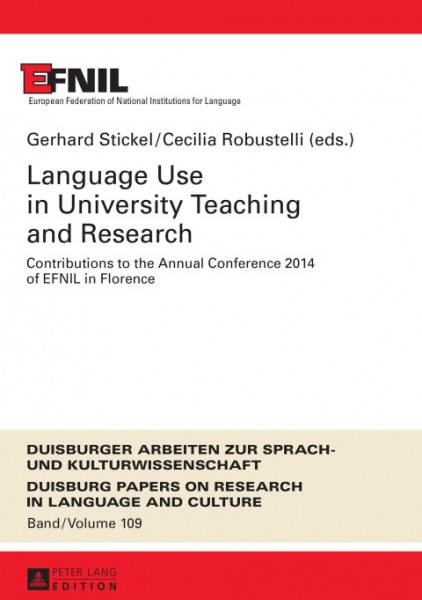 Language Use in University Teaching and Research: Contributions to the Annual Conference 2014 of EFNIL in Florence