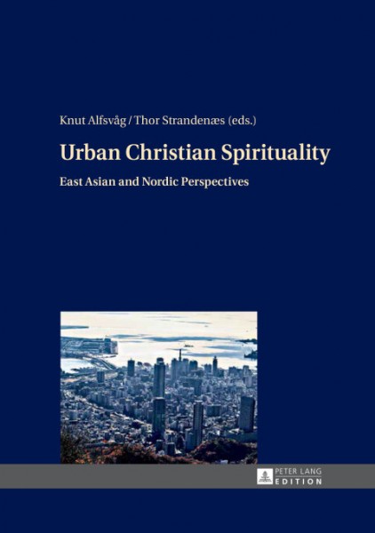 Urban Christian Spirituality: East Asian and Nordic Perspectives