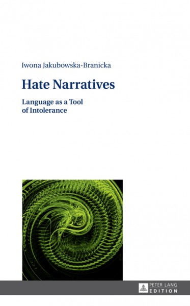 Hate Narratives: Language as a Tool of Intolerance