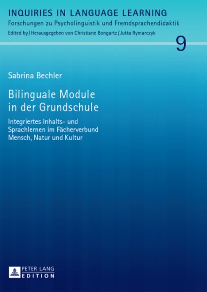 Bilinguale Module in der Grundschule: Integriertes Inhalts- und Sprachlernen im Faecherverbund Mensch, Natur und Kultur